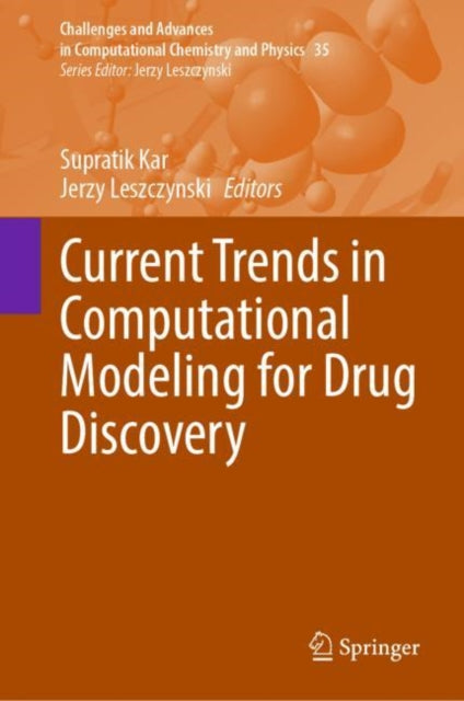 Book cover of: Current Trends in Computational Modeling for Drug Discovery. By: Supratik Kar