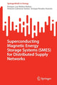 Book cover of: Superconducting Magnetic Energy Storage Systems (SMES) for Distributed Supply Networks. By: Enrique-Luis Molina-Ibáñez