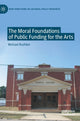 Book cover of: Moral Foundations of Public Funding for the Arts. By: Michael Rushton