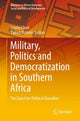 Book cover of: Military, Politics and Democratization in Southern Africa. By: Tendai Chari