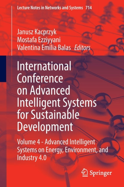 Book cover of: International Conference on Advanced Intelligent Systems for Sustainable Development. By: Janusz Kacprzyk