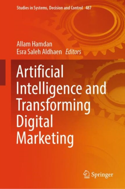 Book cover of: Artificial Intelligence and Transforming Digital Marketing. By: Allam Hamdan