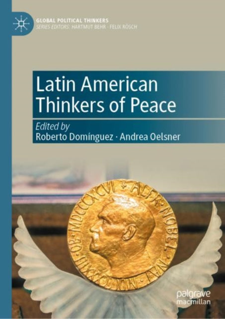 Book cover of: Latin American Thinkers of Peace. By: Roberto Dominguez