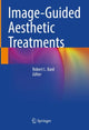 Book cover of: Image-Guided Aesthetic Treatments. By: Robert L. Bard