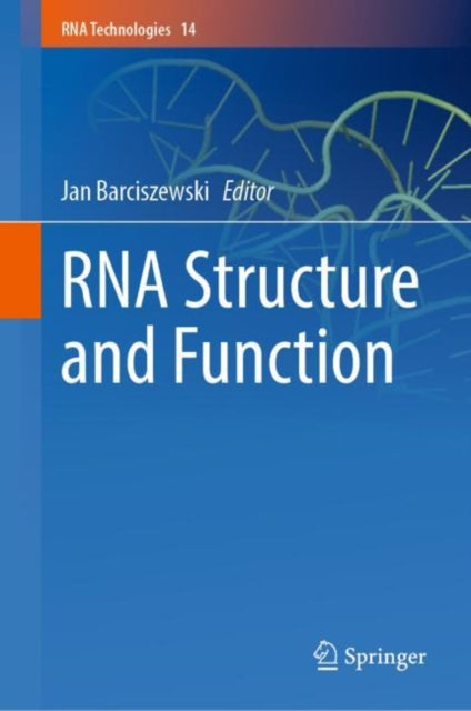 Book cover of: RNA Structure and Function. By: Jan Barciszewski