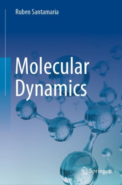 Book cover of: Molecular Dynamics. By: Ruben Santamaria