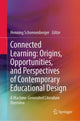 Book cover of: Connected Learning: Origins, Opportunities, and Perspectives of Contemporary Educational Design. By: Henning Schoenenberger