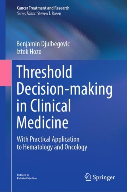 Book cover of: Threshold Decision-making in Clinical Medicine. By: Benjamin Djulbegovic