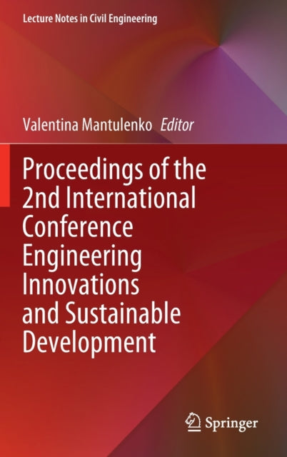 Book cover of: Proceedings of the 2nd International Conference Engineering Innovations and Sustainable Development. By: Valentina Mantulenko