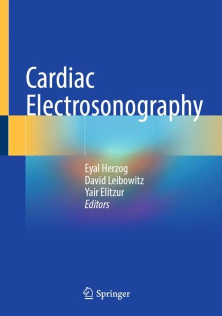 Book cover of: Cardiac Electrosonography. By: Eyal Herzog