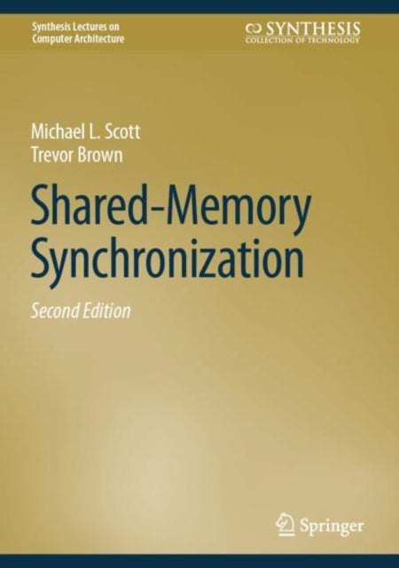 Book cover of: Shared-Memory Synchronization. By: Michael L. Scott