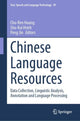 Book cover of: Chinese Language Resources. By: Chu-Ren Huang