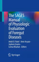 Book cover of: SAGES Manual of Physiologic Evaluation of Foregut Diseases. By: Ankit D. Patel