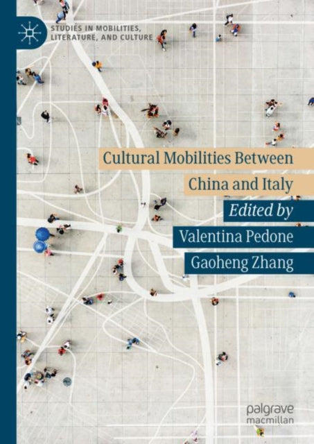 Book cover of: Cultural Mobilities Between China and Italy. By: Valentina Pedone
