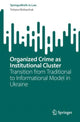 Book cover of: Organized Crime as Institutional Cluster. By: Tetiana Melnychuk