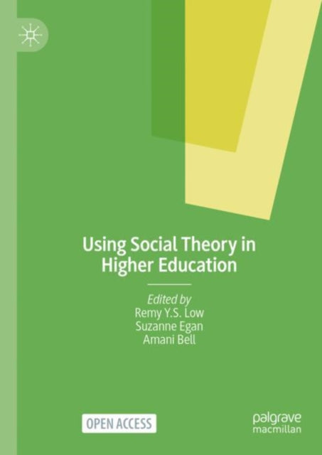 Book cover of: Using Social Theory in Higher Education. By: Remy Y.S. Low