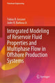 Book cover of: Integrated Modeling of Reservoir Fluid Properties and Multiphase Flow in Offshore Production Systems. By: Tobias R. Gessner