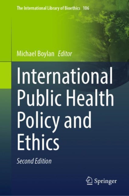 Book cover of: International Public Health Policy and Ethics. By: Michael Boylan