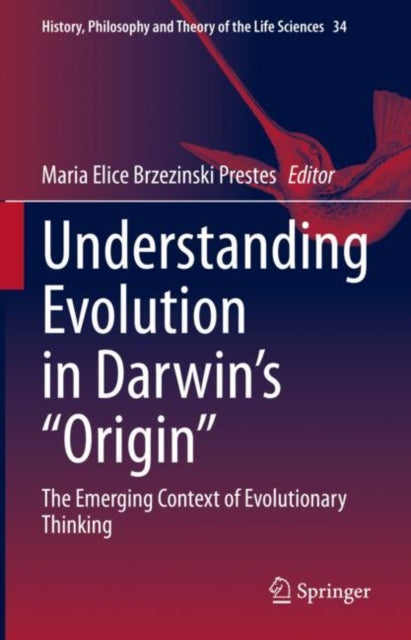 Book cover of: Understanding Evolution in Darwin's "Origin". By: Maria Elice Brzezinski Prestes
