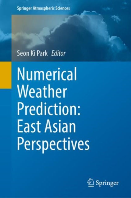 Book cover of: Numerical Weather Prediction: East Asian Perspectives
