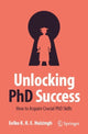 Unlocking PhD Success, How to Acquire Crucial PhD Skills 9783031406508 Eelko Huizingh