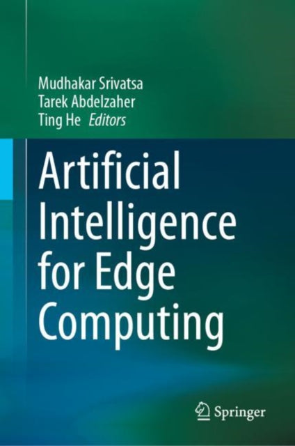 Book cover of: Artificial Intelligence for Edge Computing. By: Mudhakar Srivatsa