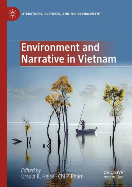 Book cover of: Environment and Narrative in Vietnam. By: Ursula K. Heise