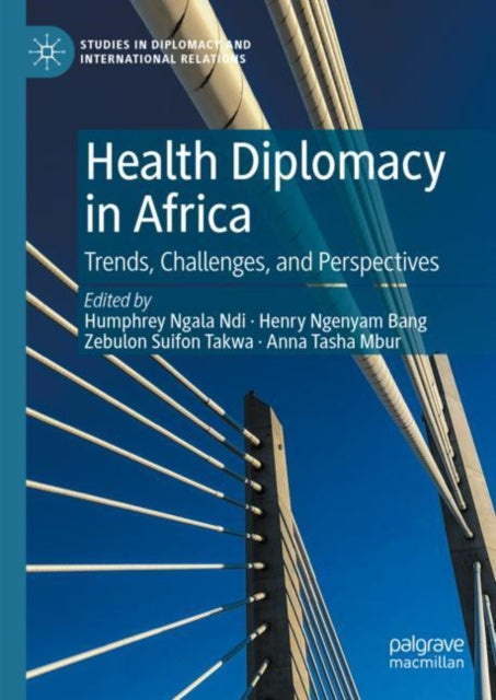 Book cover of: Health Diplomacy in Africa. By: Humphrey Ngala Ndi