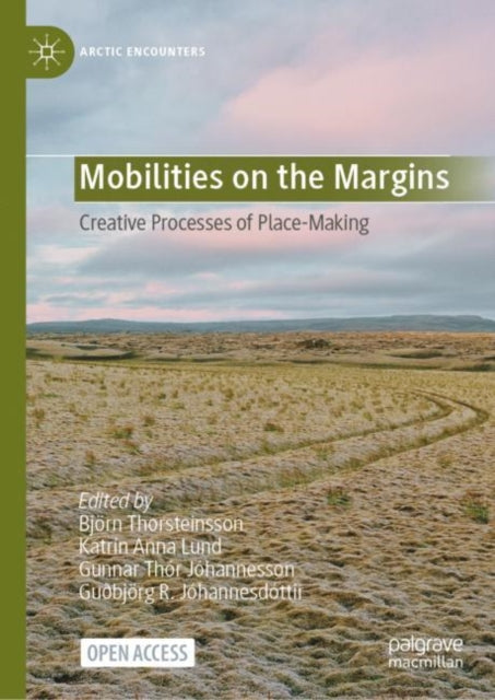 Book cover of: Mobilities on the Margins. By: Bjö Thorsteinsson