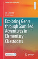 Book cover of: Exploring Genre through Gamified Adventures in Elementary Classrooms. By: Jill T. Tussey