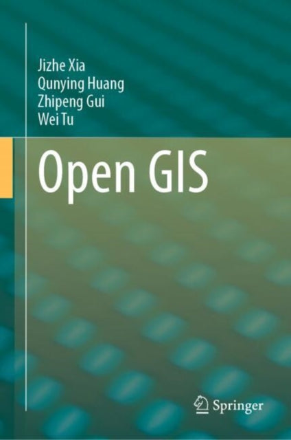 Book cover of: Open GIS. By: Jiezhe Xia