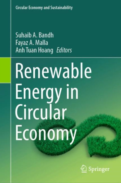 Book cover of: Renewable Energy in Circular Economy. By: Suhaib A. Bandh