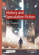 Book cover of: History and Speculative Fiction. By: John L. Hennessey