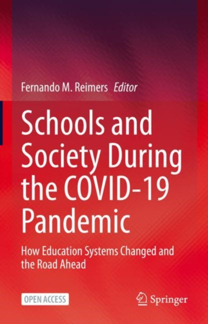 Book cover of: Schools and Society During the COVID-19 Pandemic. By: Fernando M. Reimers