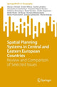 Book cover of: Spatial Planning Systems in Central and Eastern European Countries. By: Maciej J. Nowak