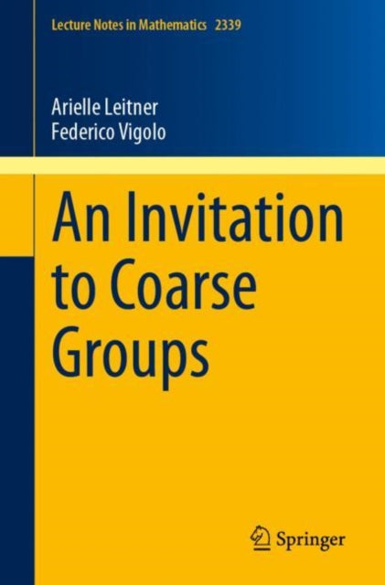Book cover of: Invitation to Coarse Groups. By: Arielle Leitner