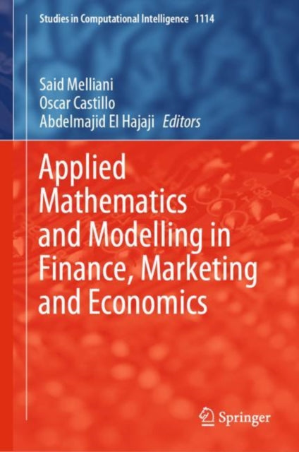 Book cover of: Applied Mathematics and Modelling in Finance, Marketing and Economics. By: Said Melliani