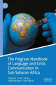Book cover of: Palgrave Handbook of Language and Crisis Communication in Sub-Saharan Africa. By: Ernest Jakaza