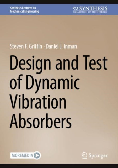 Book cover of: Design and Test of Dynamic Vibration Absorbers. By: Steven F. Griffin