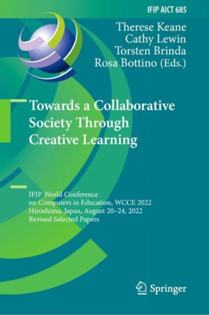 Book cover of: Towards a Collaborative Society Through Creative Learning. By: Therese Keane