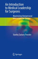 Book cover of: Introduction to Medical Leadership for Surgeons. By: Stanley Trooskin