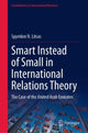 Book cover of: Smart Instead of Small in International Relations Theory. By: Spyridon N. Litsas