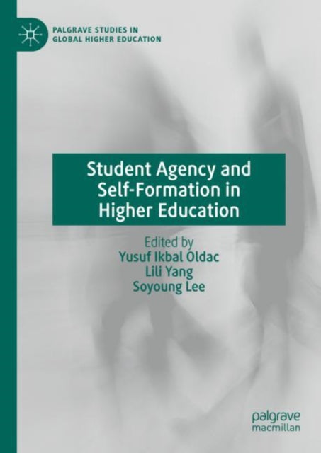Book cover of: Student Agency and Self-Formation in Higher Education
