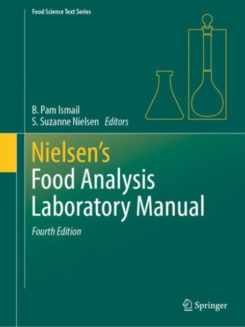 Book cover of: Nielsen's Food Analysis Laboratory Manual. By: Baraem P. Ismail