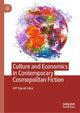 Book cover of: Culture and Economics in Contemporary Cosmopolitan Fiction. By: Elif Toprak Sakız