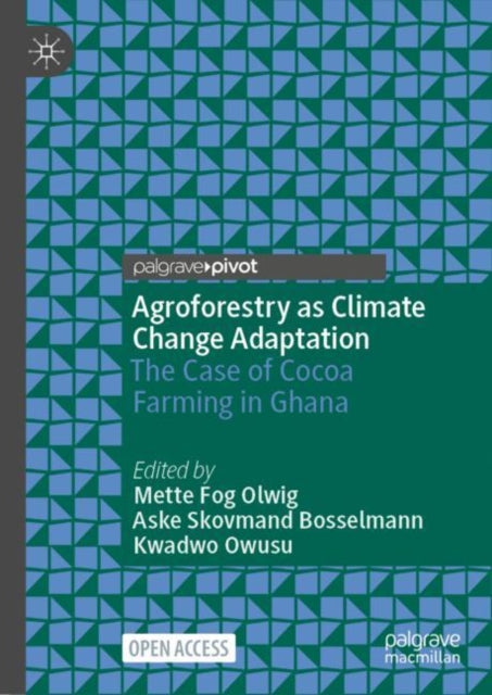 Book cover of: Agroforestry as Climate Change Adaptation. By: Mette F. Olwig