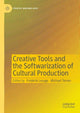 Book cover of: Creative Tools and the Softwarization of Cultural Production. By: Michael Terren