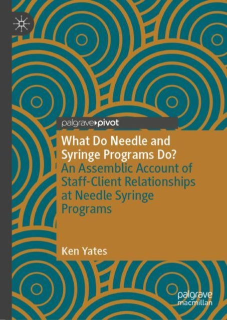 Book cover of: What Do Needle and Syringe Programs Do?. By: Ken Yates