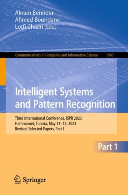 Book cover of: Intelligent Systems and Pattern Recognition. By: Akram Bennour