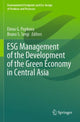 Book cover of: ESG Management of the Development of the Green Economy in Central Asia. By: Elena G. Popkova
